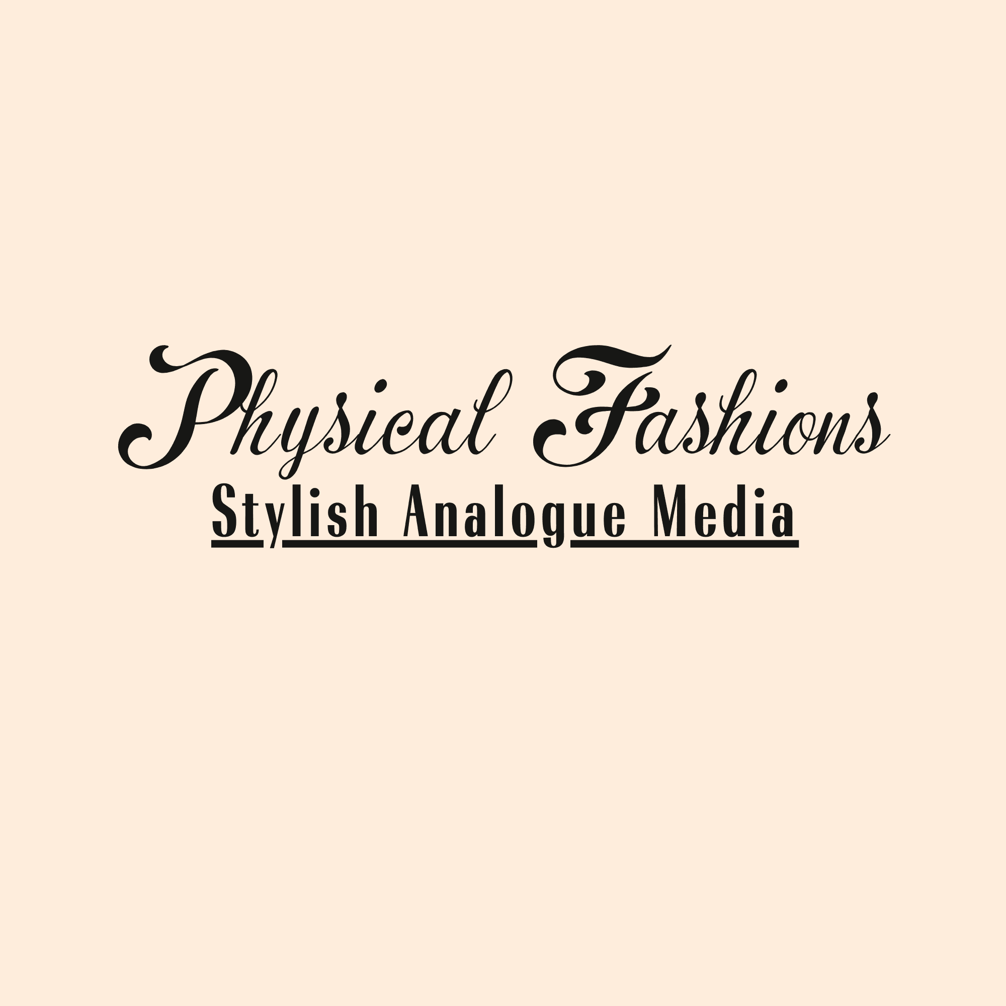 Physical Fashions